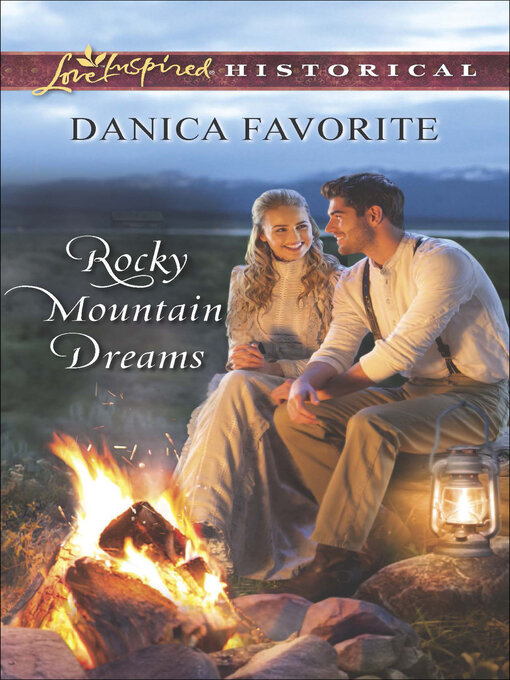 Title details for Rocky Mountain Dreams by Danica Favorite - Available